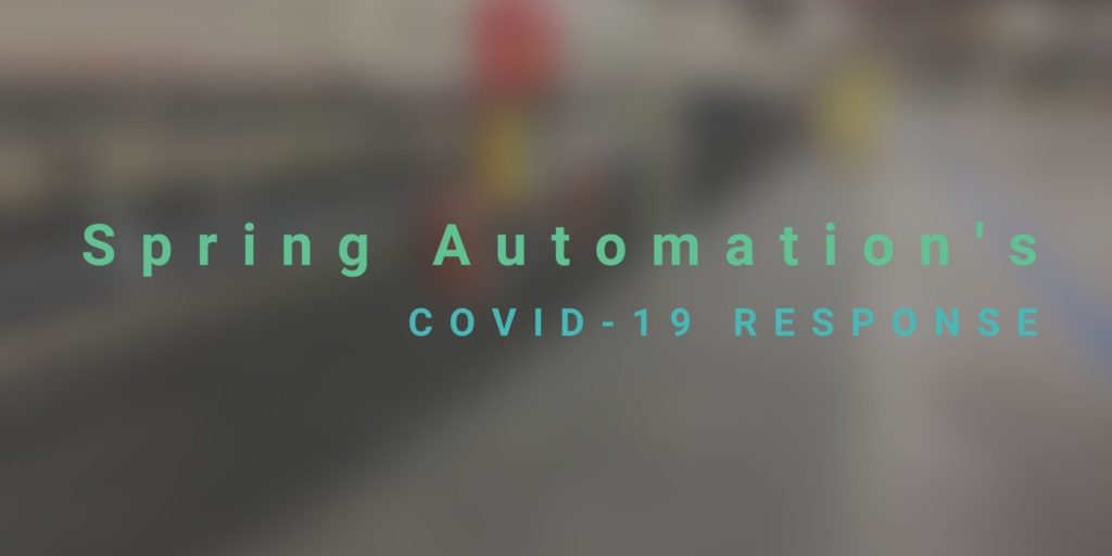 Spring Automation’s COVID-19 Response